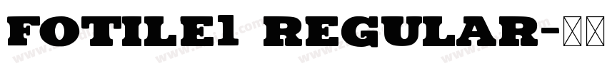 FOTILE1 Regular字体转换